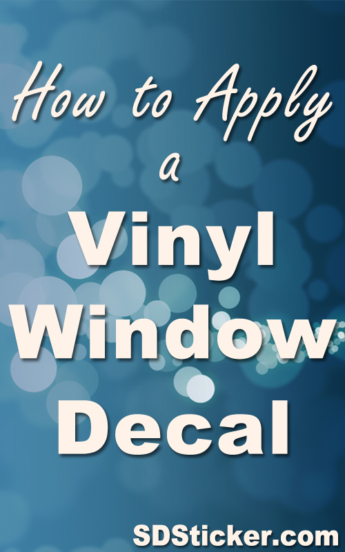 How to Apply Window Decal Stickers San Diego Sticker